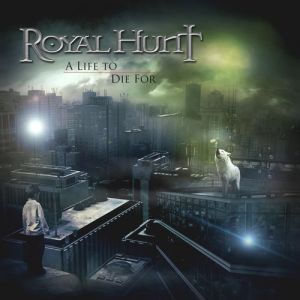 Album Royal Hunt - A Life to Die For