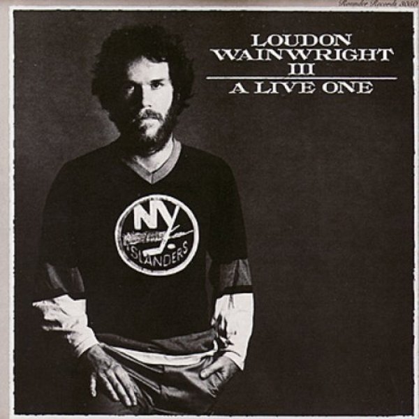 Album Loudon Wainwright III - A Live One