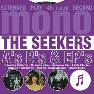 The Seekers A's, B's & EP's, 2004