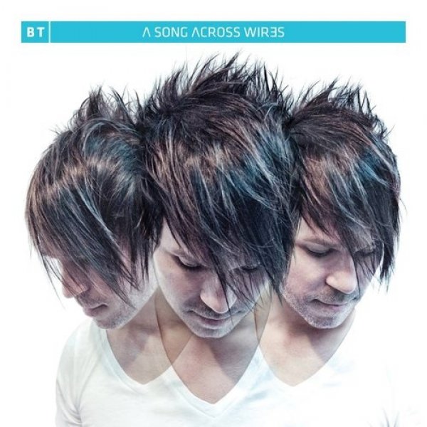 Album BT - A Song Across Wires