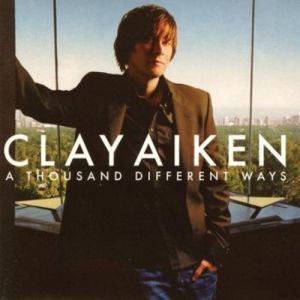 Album Clay Aiken - A Thousand Different Ways