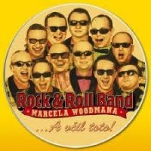 Album Rock & Roll Band Marcela Woodmana - ...A včil toto!