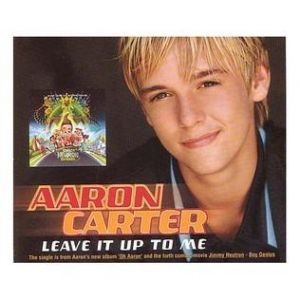 Aaron Carter Leave It Up to Me, 2002