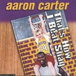 Aaron Carter That's How I Beat Shaq, 2001