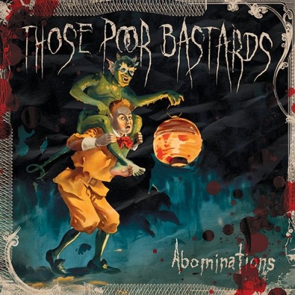 Album Those Poor Bastards - Abominations