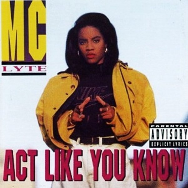 MC Lyte Act Like You Know, 1991