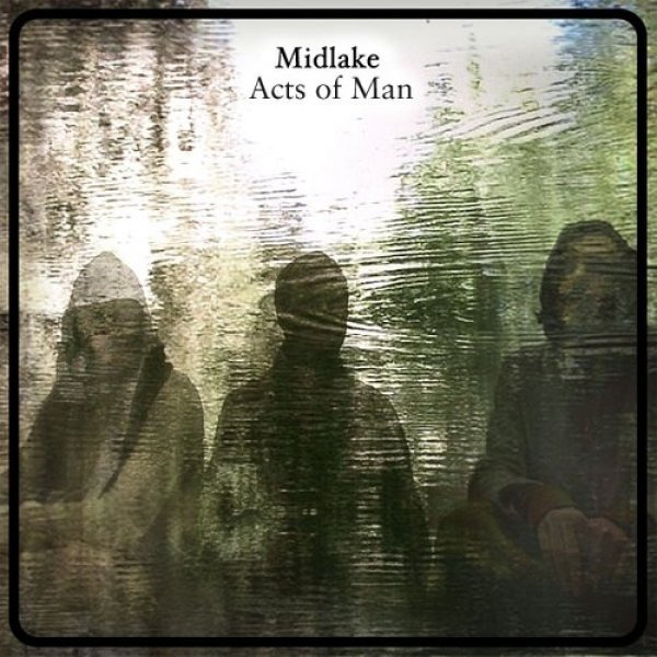Album Midlake - Acts Of Man