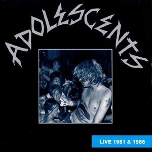 Album Adolescents - Live 1981 & 1986