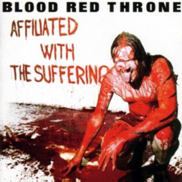 Album Blood Red Throne - Affiliated with the Suffering