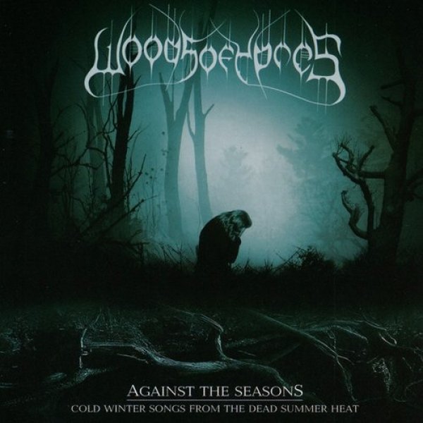 Album Woods of Ypres - Against the Seasons: Cold Winter Songs from the Dead Summer Heat