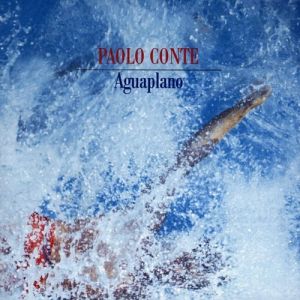 Album Paolo Conte - Aguaplano