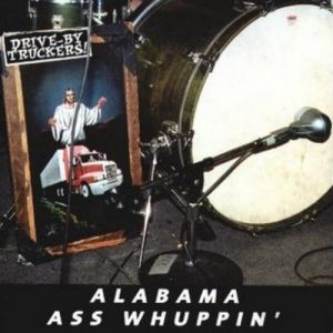 Album Drive-By Truckers - Alabama Ass Whuppin