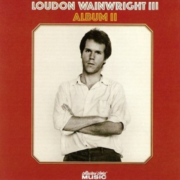 Album Loudon Wainwright III - Album II