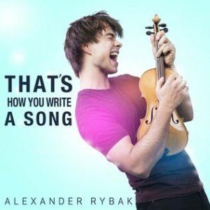 Alexander Rybak That's How You Write a Song, 2018