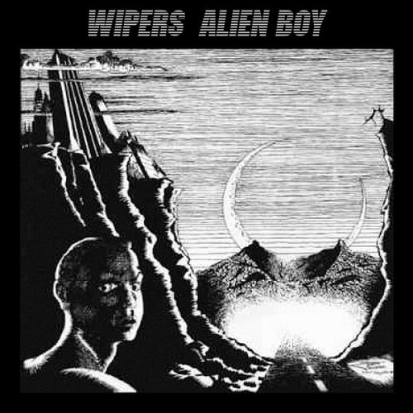 Wipers Alien Boy, 1980