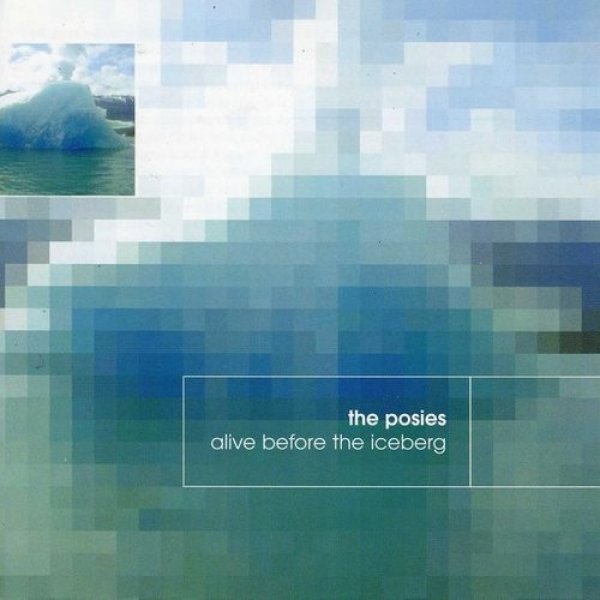 Album The Posies - Alive Before the Iceberg