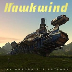 Hawkwind All Aboard the Skylark, 2019