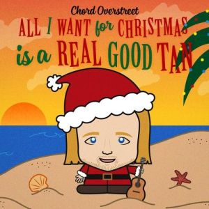 All I Want for Christmas Is a Real Good Tan - album