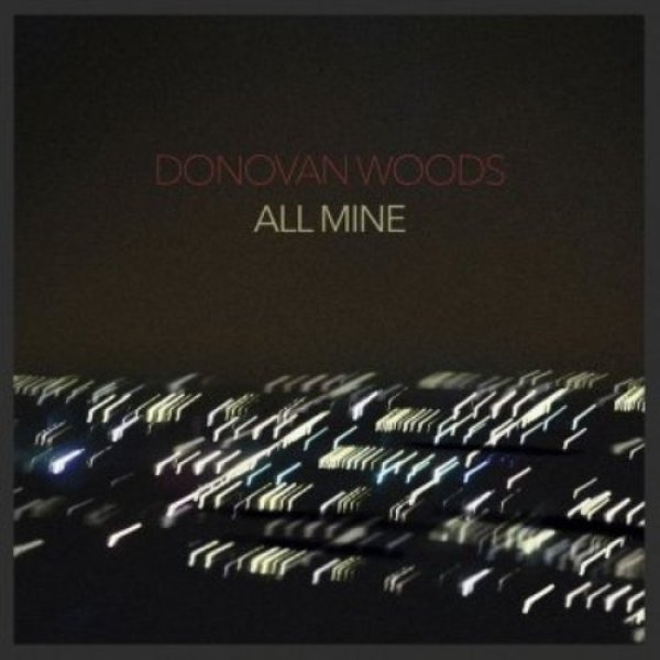 Album Donovan Woods - All Mine