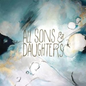 All Sons & Daughters Album 