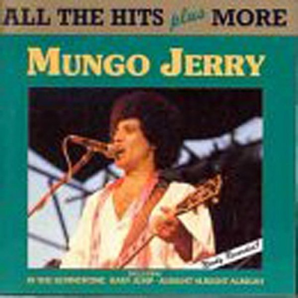 Album Mungo Jerry - All the Hits Plus More