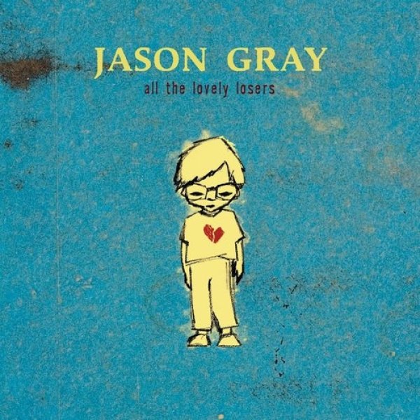 Album Jason Gray - All The Lovely Losers
