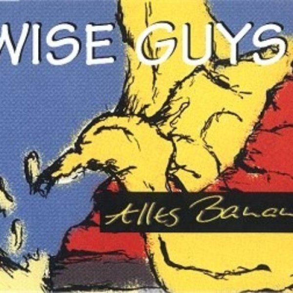 Album Wise Guys -  Alles Banane [--] 