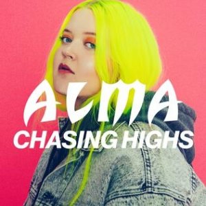 Album Chasing Highs - ALMA