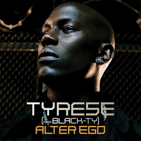 Tyrese Alter Ego, 2006