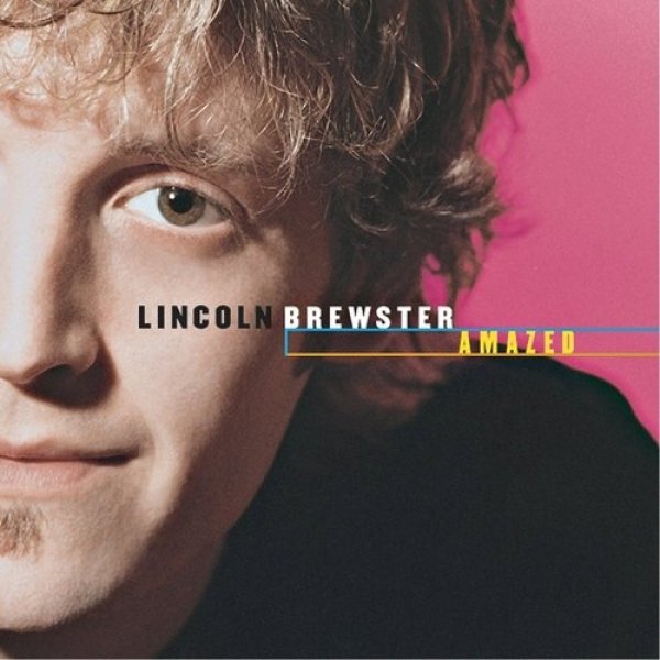 Album Lincoln Brewster - Amazed
