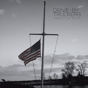 Album Drive-By Truckers - American Band