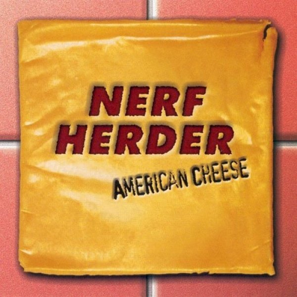Album Nerf Herder - American Cheese