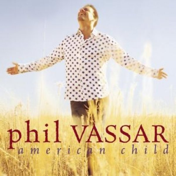 Phil Vassar American Child, 2002