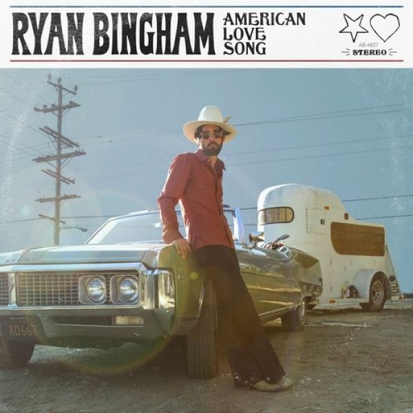 Ryan Bingham American Love Song, 2019