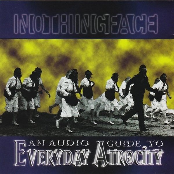 Album Nothingface - An Audio Guide to Everyday Atrocity
