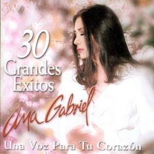 Album Ana Gabriel - Una Voz Para tu Corazón - 30 Grandes Éxitos