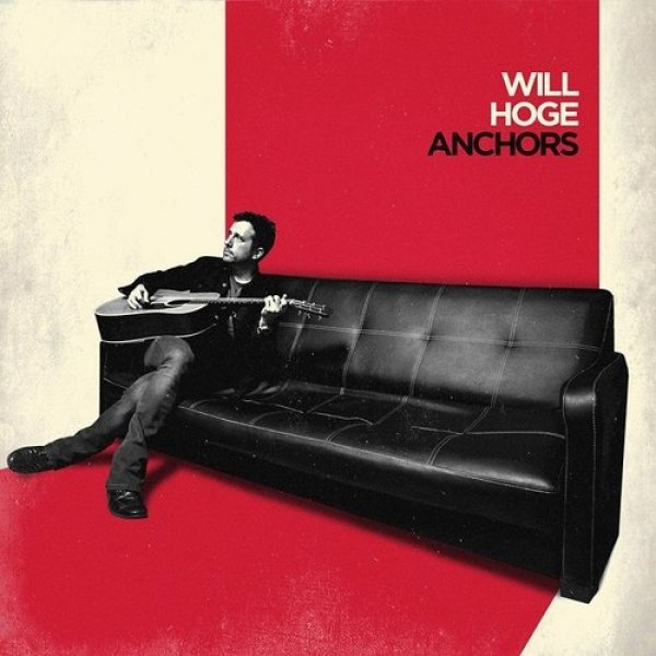 Album Will Hoge - Anchors