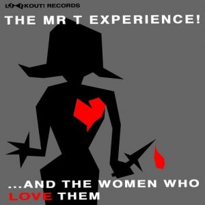 Album The Mr. T Experience - ...And the Women Who Love Them