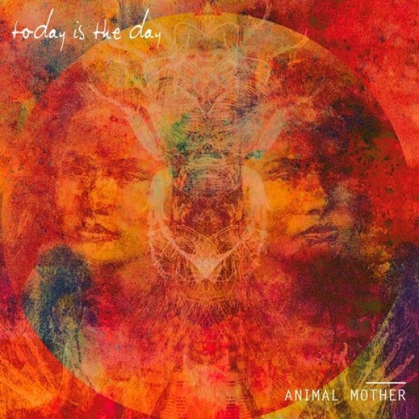 Album Today Is The Day - Animal Mother