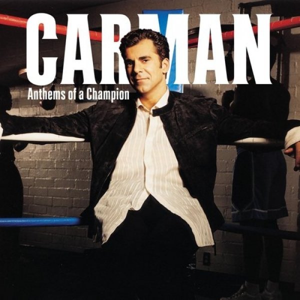 Carman  Anthems of a Champion, 2013