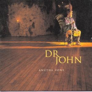 Album Dr. John - Anutha Zone