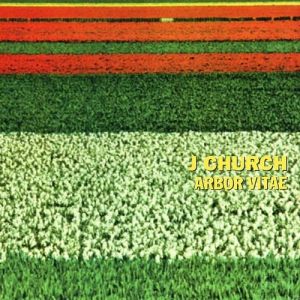 Album J Church -  Arbor Vitae
