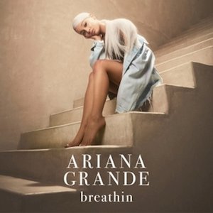 Ariana Grande Breathin, 2018