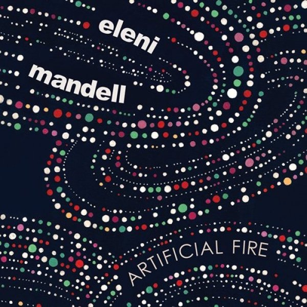 Album Eleni Mandell - Artificial Fire