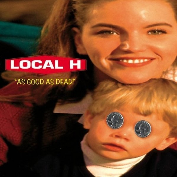 Album Local H - As Good As Dead