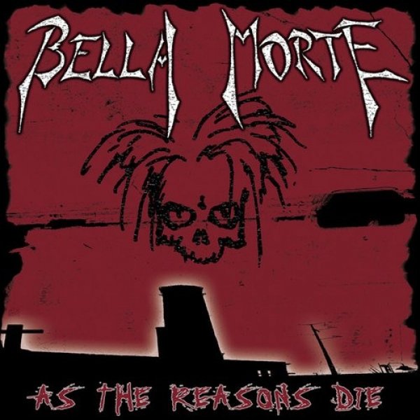 Album Bella Morte - As the Reasons Die