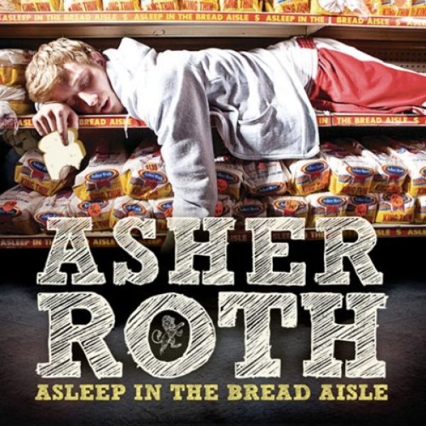 Album Asher Roth - Asleep in the Bread Aisle