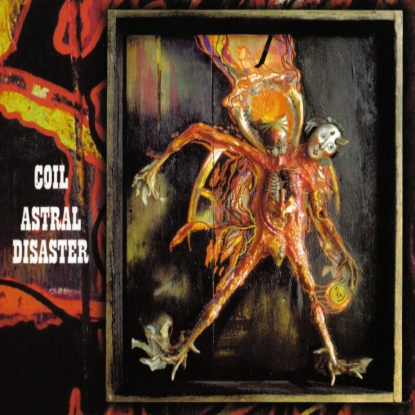 Album Coil - Astral Disaster