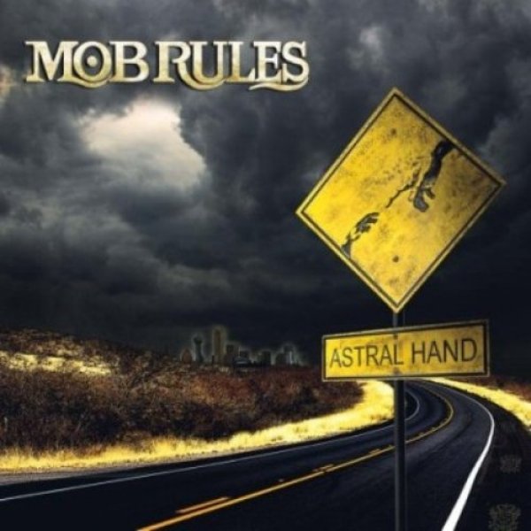 Mob Rules Astral Hand, 2009