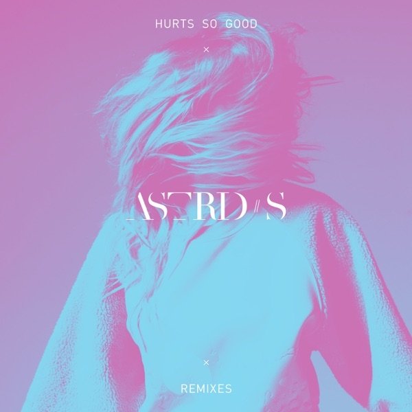 Album Astrid S - Hurts So Good
